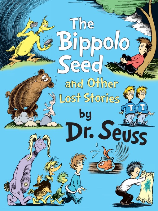 Title details for The Bippolo Seed and Other Lost Stories by Dr. Seuss - Wait list
